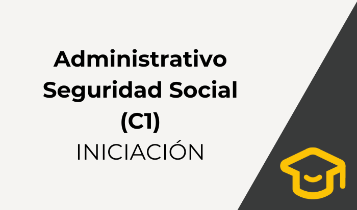 Administrativos Seguridad Social (C1)